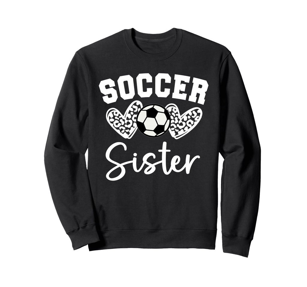 Soccer Sister Matching Family Soccer Sweatshirt - Custom Art Print Unisex - T-Shirt, Sweatshirt, Hoodie