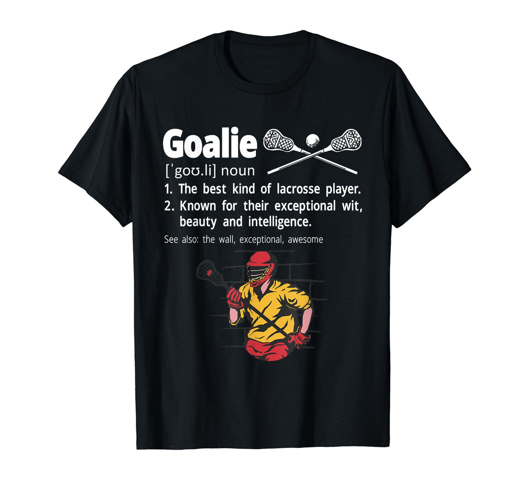 Lacrosse Goalie Definition Lax T-Shirt - Streetwear Style Men Women - T-Shirt, Sweatshirt, Hoodie