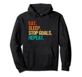 Eat Sleep Stop Goals Repeat Goalie Soccer Hoodie - Minimalist Print Unisex - T-Shirt, Sweatshirt, Hoodie