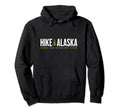 Alaska Hike Denali National Park Tree Hoodie - Aesthetic Graphic Men Women - T-Shirt, Sweatshirt, Hoodie