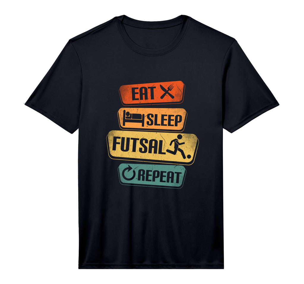 Mens Eat Sleep Futsal Repeat Funny Futsal T-Shirt - Novelty Apparel Unisex - T-Shirt, Sweatshirt, Hoodie