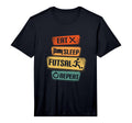 Mens Eat Sleep Futsal Repeat Funny Futsal T-Shirt - Novelty Apparel Unisex - T-Shirt, Sweatshirt, Hoodie