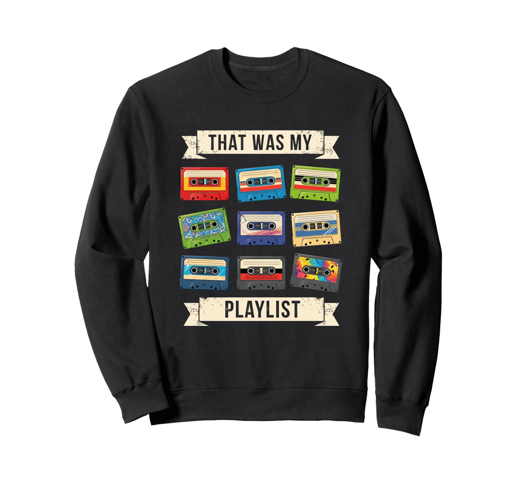 That Was My Playlist Cassette Tape Sweatshirt - Aesthetic Graphic Unisex - T-Shirt, Sweatshirt, Hoodie