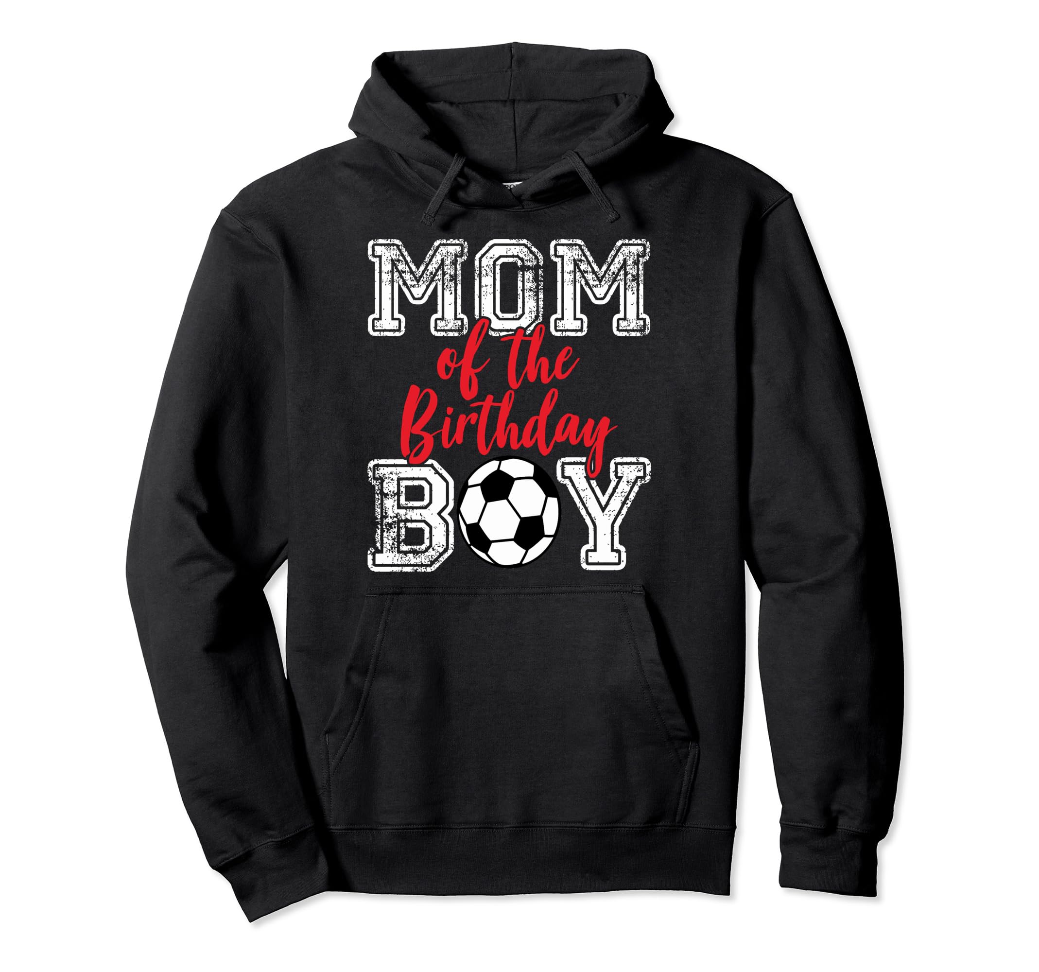 Birthday Mother Soccer Birthday Mom Hoodie - Fun Novelty Design Unisex - T-Shirt, Sweatshirt, Hoodie