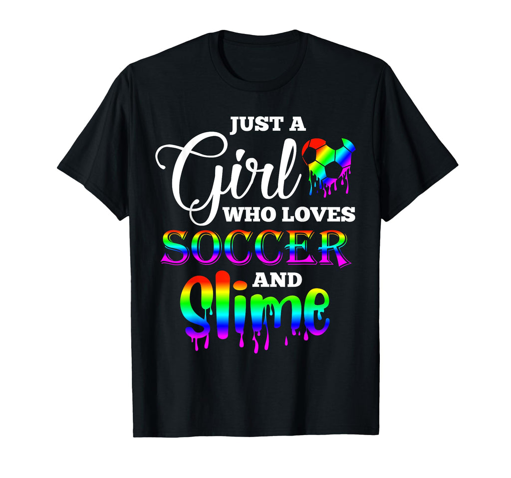 Just Who Loves Soccer And Slime T-Shirt - Aesthetic Graphic for Adults - T-Shirt, Sweatshirt, Hoodie