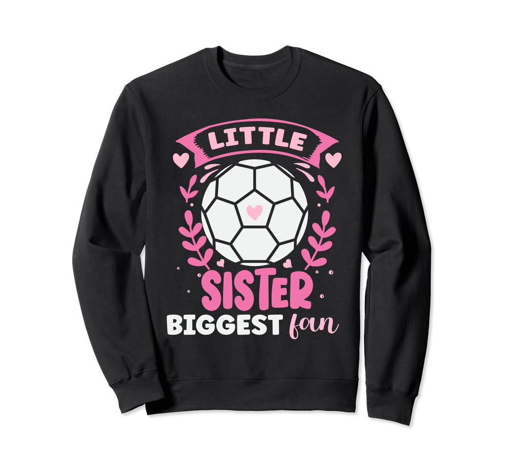 Soccer Biggest Fan Soccer Player Little Sweatshirt - Unique Graphic Unisex - T-Shirt, Sweatshirt, Hoodie