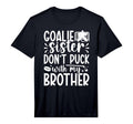Mens Hockey Goalie Sister Funny Ice Hockey T-Shirt - Graphic Print Unisex - T-Shirt, Sweatshirt, Hoodie