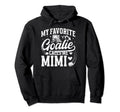 My Favorite Ice Hockey Goalie Mimi Ice Hoodie - Minimalist Print Men Women - T-Shirt, Sweatshirt, Hoodie