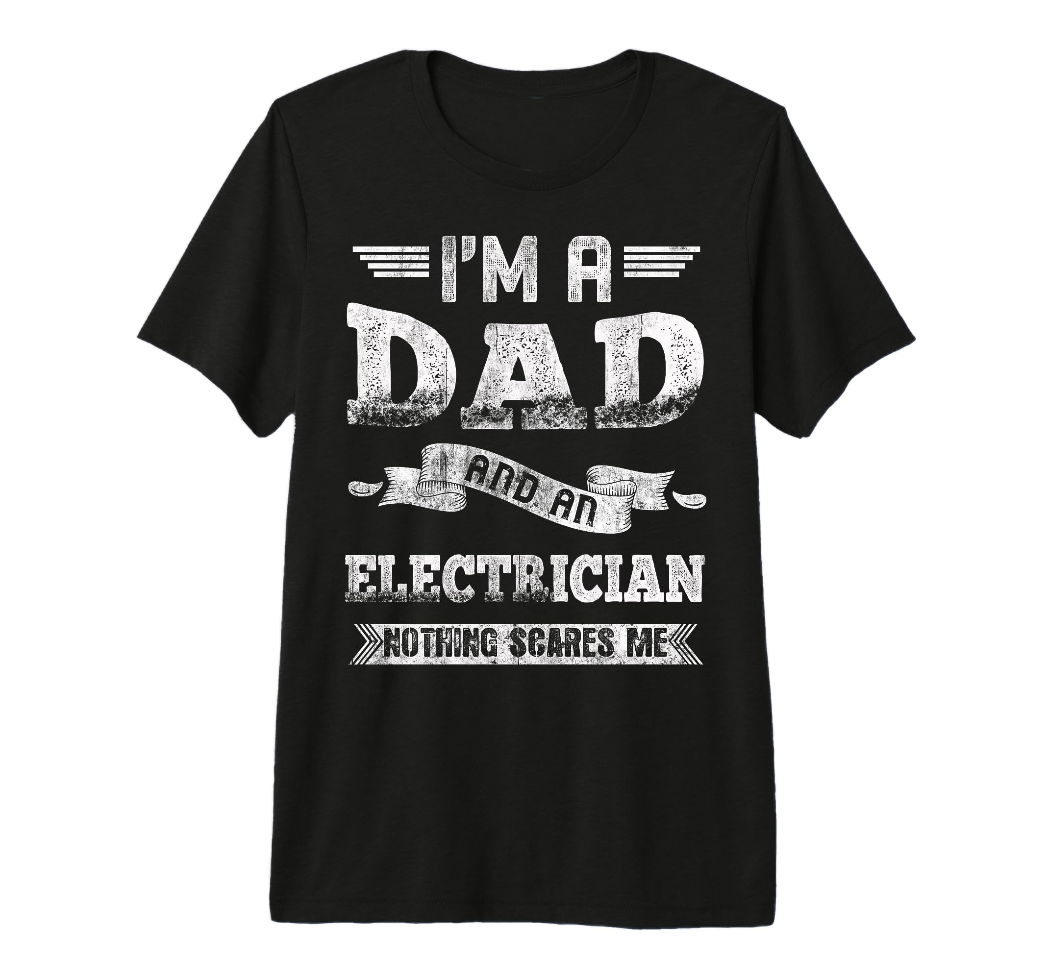 Im Dad And Electrician Nothing Scares T-Shirt - Aesthetic Graphic Unisex - T-Shirt, Sweatshirt, Hoodie