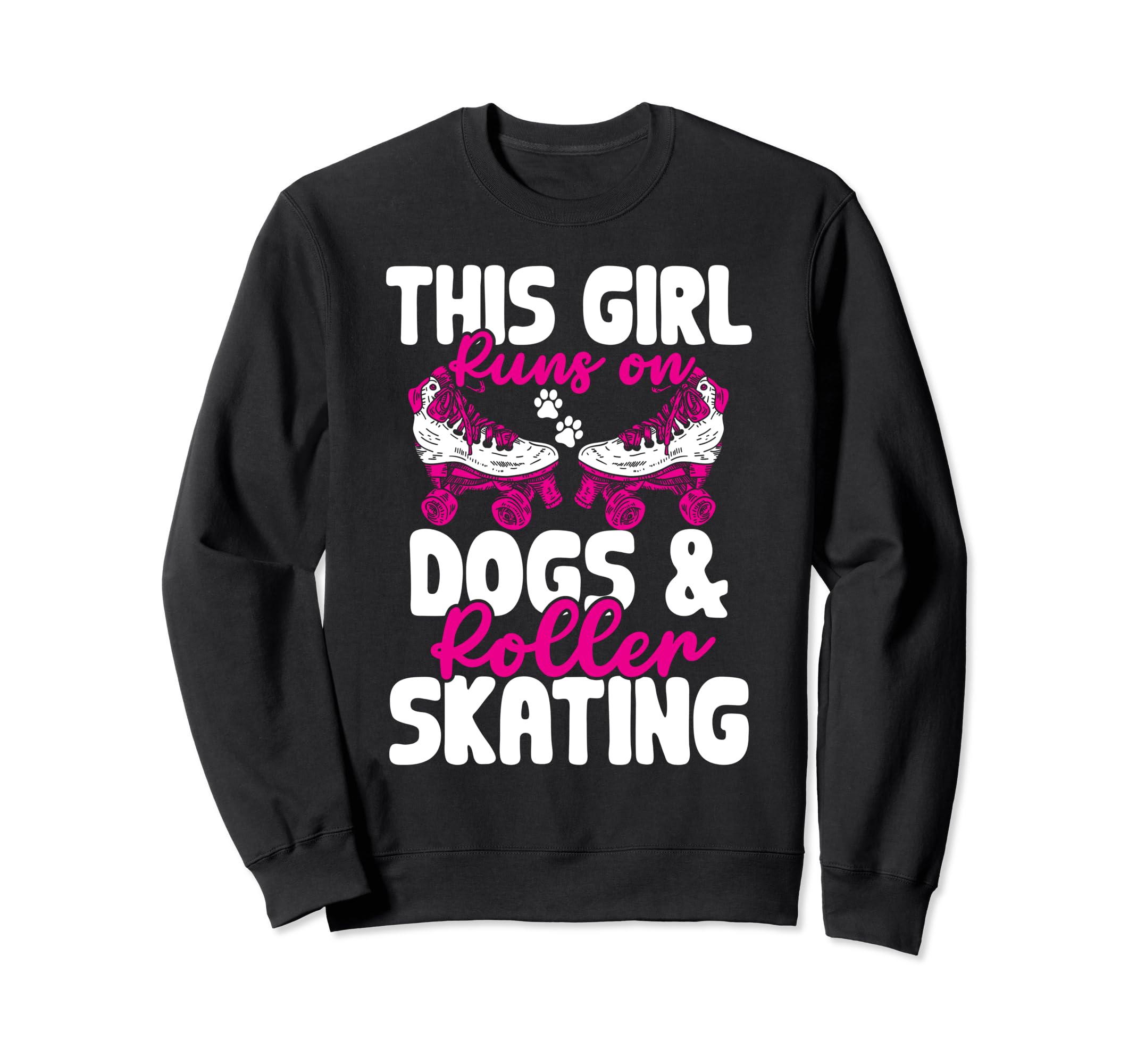 Rollerskate This Runs Dogs And Sweatshirt - Aesthetic Graphic Unisex - T-Shirt, Sweatshirt, Hoodie