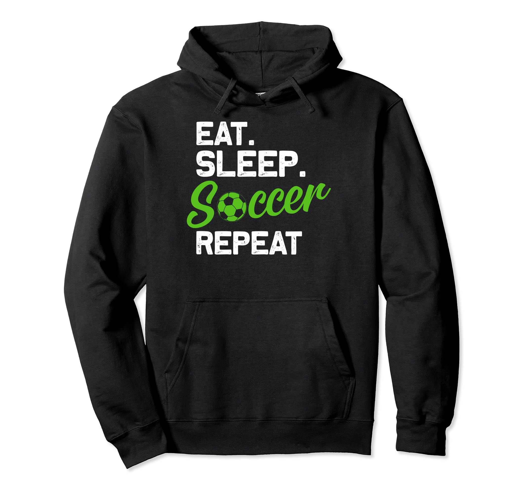 Eat Sleep Soccer Repeat Eat Sleep Hoodie - Aesthetic Graphic Men Women - T-Shirt, Sweatshirt, Hoodie