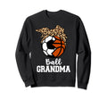 Ball Grandma Soccer Basketball Sweatshirt - Fun Novelty Design Unisex - T-Shirt, Sweatshirt, Hoodie