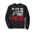 That Field Soccer Step Dad Soccer Sweatshirt - Graphic Print Men Women - T-Shirt, Sweatshirt, Hoodie