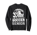 Proud Dad Soccer Ball Senior Sweatshirt - Aesthetic Graphic for Adults - T-Shirt, Sweatshirt, Hoodie