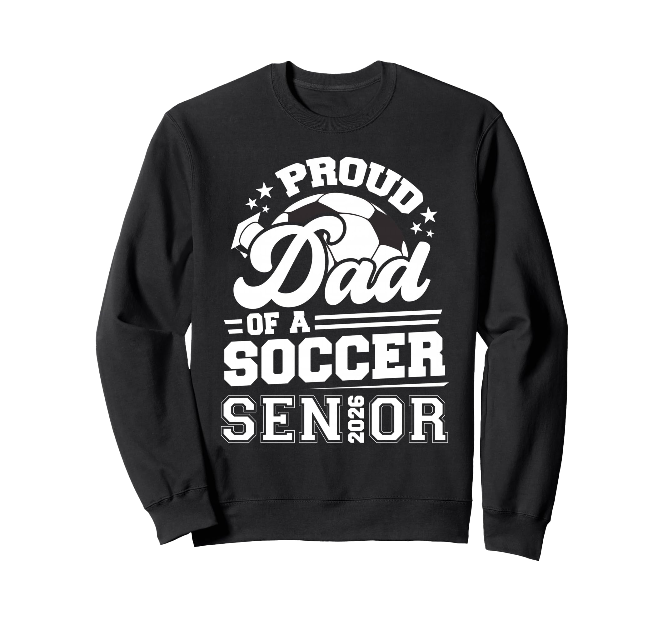 Proud Dad Soccer Ball Senior Sweatshirt - Aesthetic Graphic for Adults - T-Shirt, Sweatshirt, Hoodie