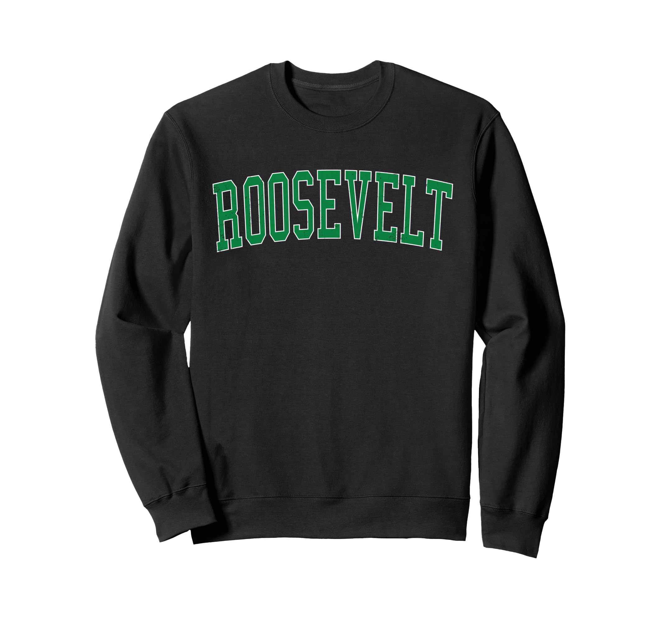 Roosevelt Ny Distressed Green Varsity Sweatshirt - Custom Art Print Unisex - T-Shirt, Sweatshirt, Hoodie
