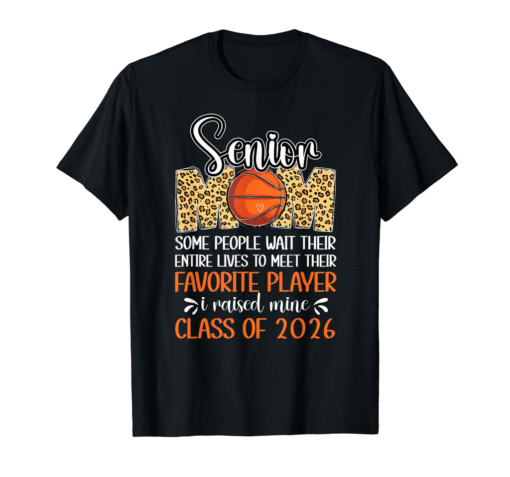 Basketball Senior Mom Class 2026 T-Shirt - Trendy Graphic Men Women - T-Shirt, Sweatshirt, Hoodie