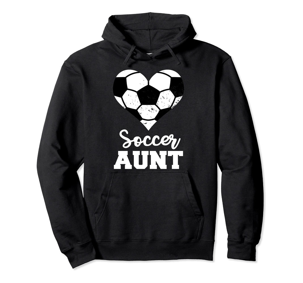 Soccer Aunt Funny Soccer Player Aunt Hoodie - Fun Novelty Design Unisex - T-Shirt, Sweatshirt, Hoodie
