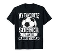 My Favorite Soccer Player Calls Me T-Shirt - Novelty Apparel for Adults - T-Shirt, Sweatshirt, Hoodie