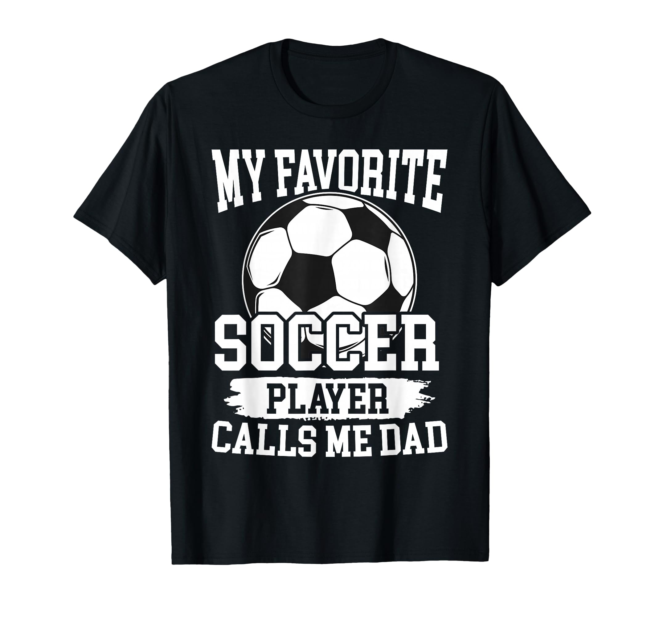 My Favorite Soccer Player Calls Me T-Shirt - Novelty Apparel for Adults - T-Shirt, Sweatshirt, Hoodie