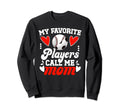 My Favorite Players Call Me Mom Sweatshirt - Minimalist Print for Adults - T-Shirt, Sweatshirt, Hoodie