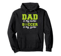 Dad Is My Name Soccer Is My Game Soccer Hoodie - Novelty Apparel Men Women - T-Shirt, Sweatshirt, Hoodie