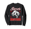 Soccer Brother Family Matching Team Sweatshirt - Trendy Graphic Men Women - T-Shirt, Sweatshirt, Hoodie