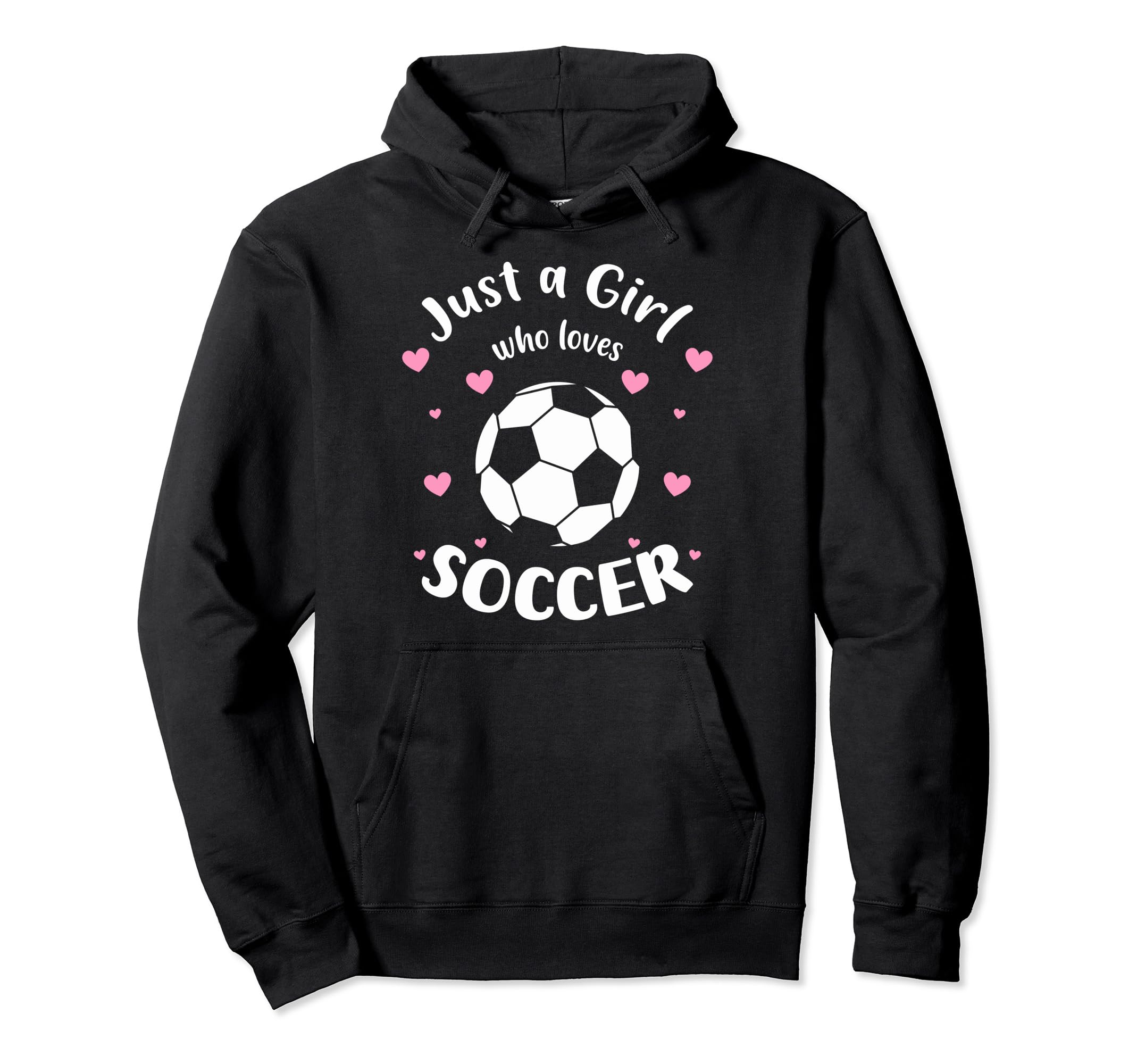 Just Who Loves Soccer Fans Soccer Hoodie - Custom Art Print for Adults - T-Shirt, Sweatshirt, Hoodie