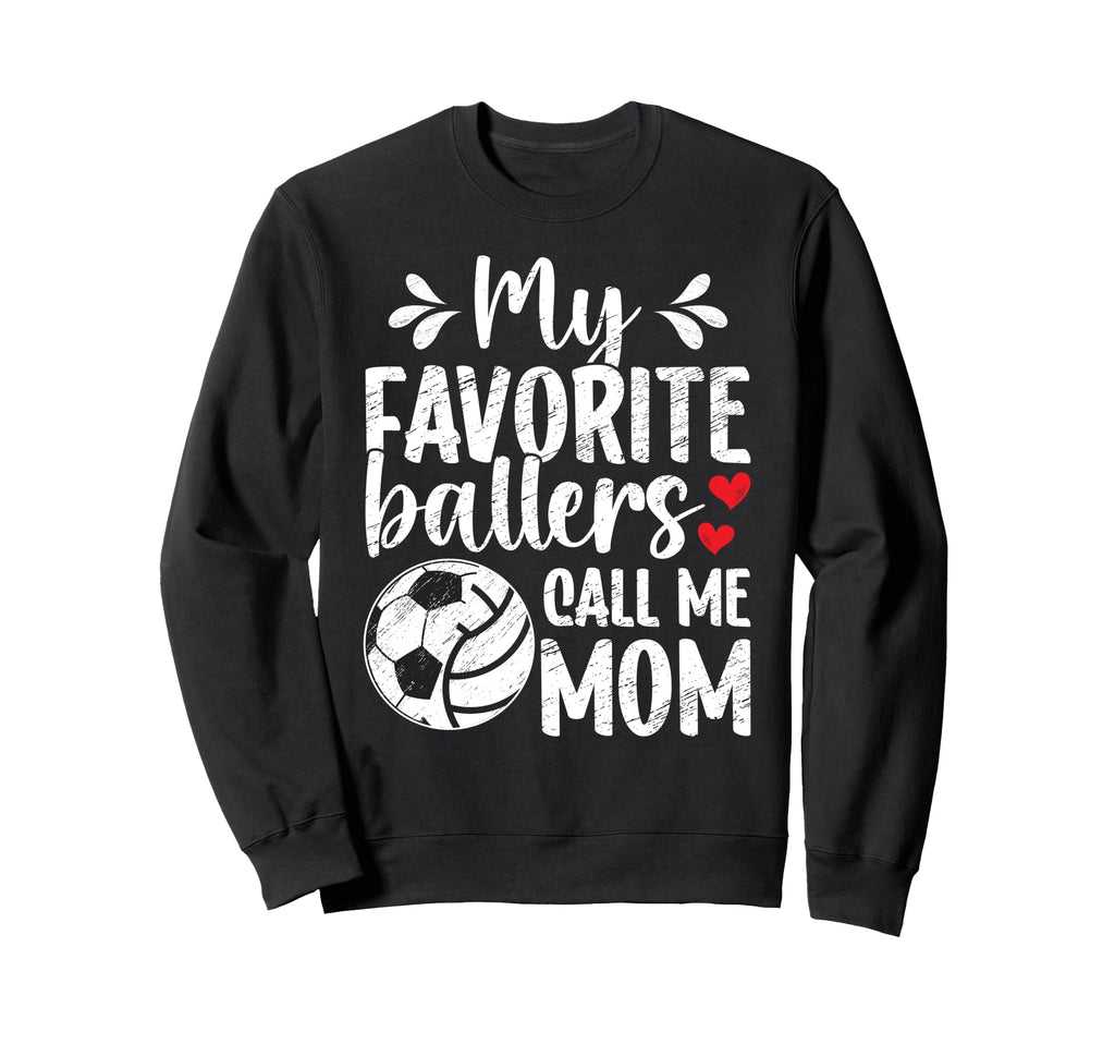 My Favorite Ballers Call Me Mom Sweatshirt - Graphic Print for Adults - T-Shirt, Sweatshirt, Hoodie