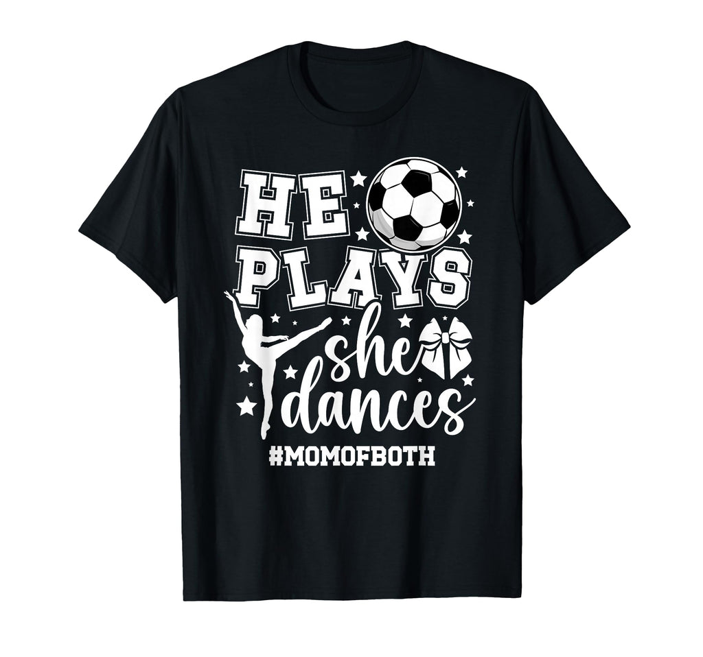 Mom Both Soccer And Dance Mom Dancing T-Shirt - Fun Novelty Design Unisex - T-Shirt, Sweatshirt, Hoodie