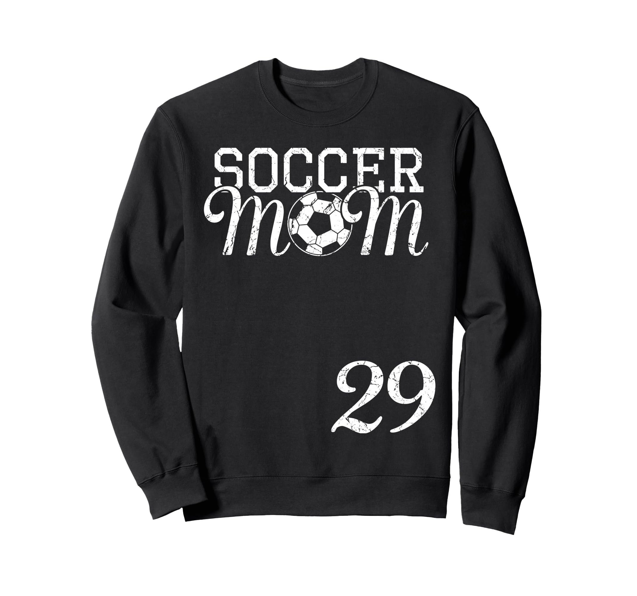 Soccer Mom Jersey Number 29 Favorite Sweatshirt - Graphic Print Men Women - T-Shirt, Sweatshirt, Hoodie