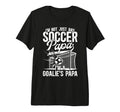 Mens Im Soccer Goalie Papa Soccer T-Shirt - Minimalist Print for Adults - T-Shirt, Sweatshirt, Hoodie