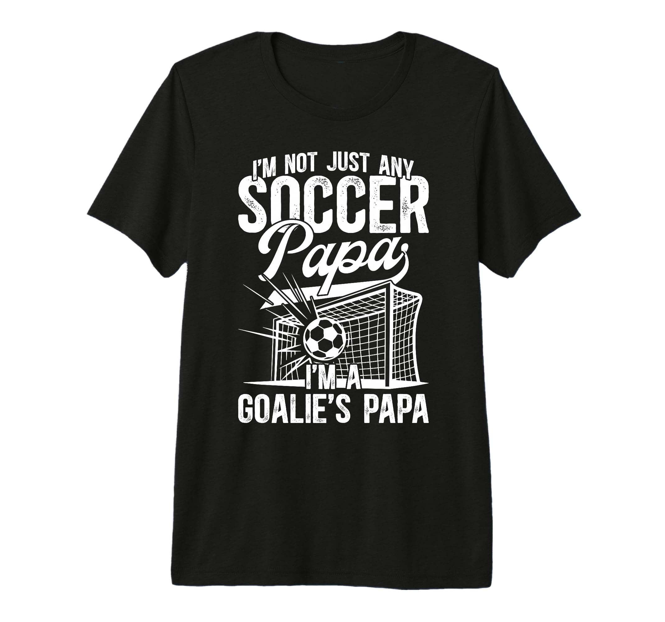 Mens Im Soccer Goalie Papa Soccer T-Shirt - Minimalist Print for Adults - T-Shirt, Sweatshirt, Hoodie