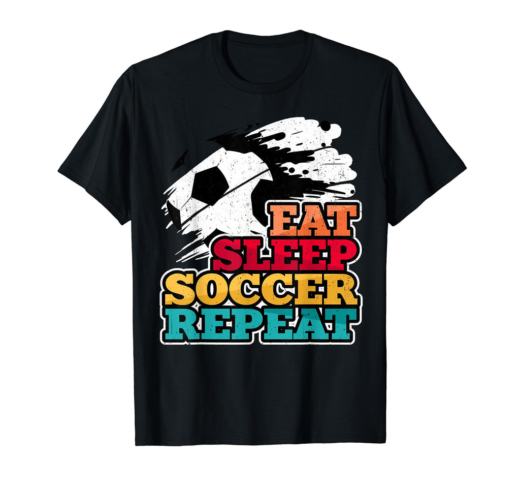 Eat Sleep Soccer Repeat Players Teens T-Shirt - Streetwear Style for Adults - T-Shirt, Sweatshirt, Hoodie