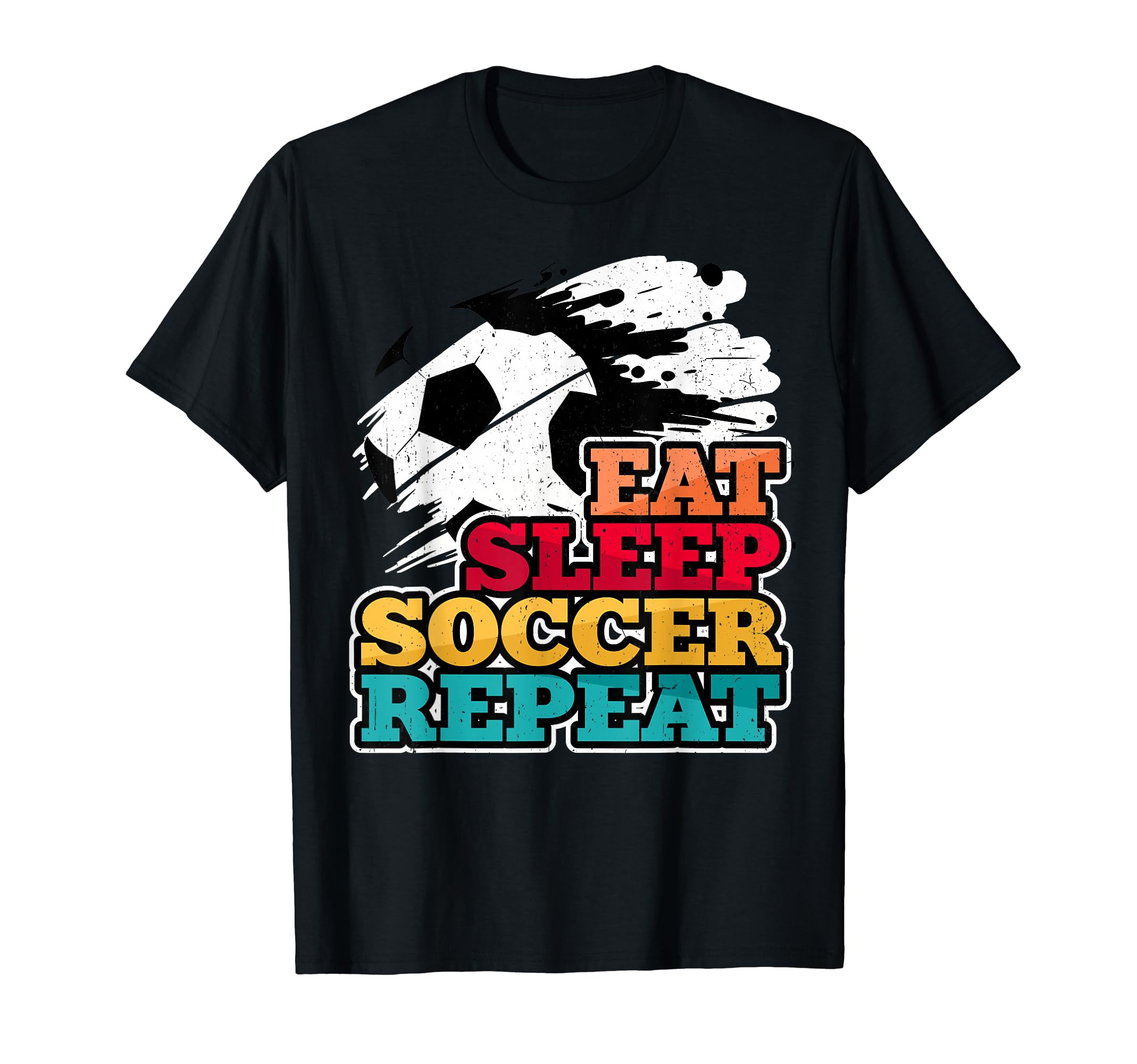 Eat Sleep Soccer Repeat Players Teens T-Shirt - Streetwear Style for Adults - T-Shirt, Sweatshirt, Hoodie