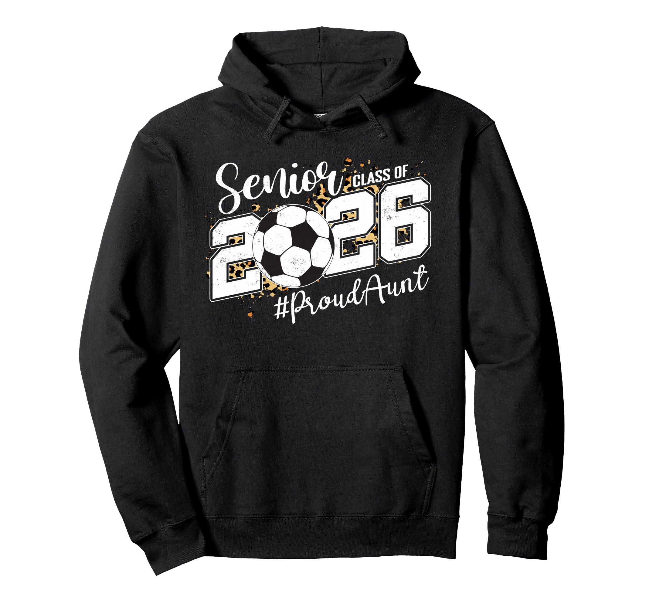 Proud Aunt 2026 Senior Soccer Ball Hoodie - Trendy Graphic Unisex - T-Shirt, Sweatshirt, Hoodie