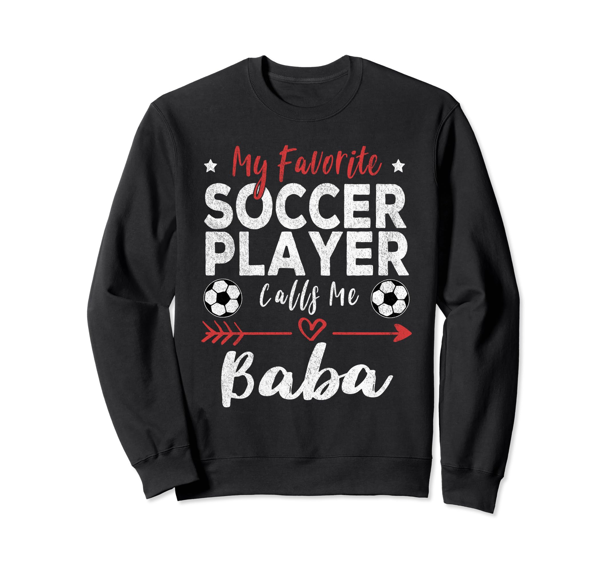 My Favorite Soccer Player Calls Me Sweatshirt - Novelty Apparel for Adults - T-Shirt, Sweatshirt, Hoodie