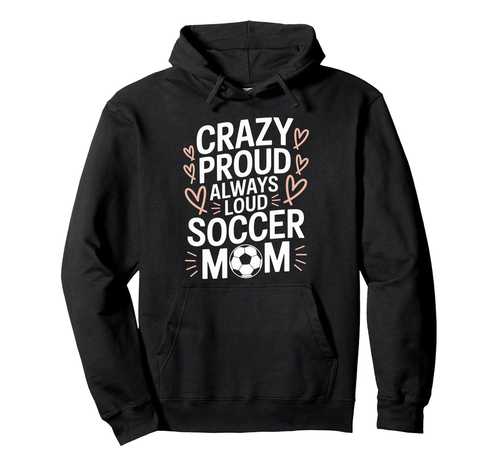 Goalkeeper Lover Crazy Proud Hoodie - Casual Everyday Wear for Adults - T-Shirt, Sweatshirt, Hoodie