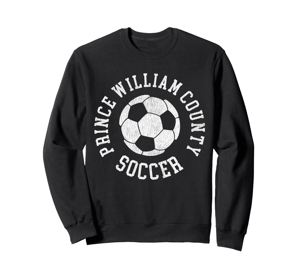 Prince William County Soccer Sweatshirt - Trendy Graphic Men Women - T-Shirt, Sweatshirt, Hoodie