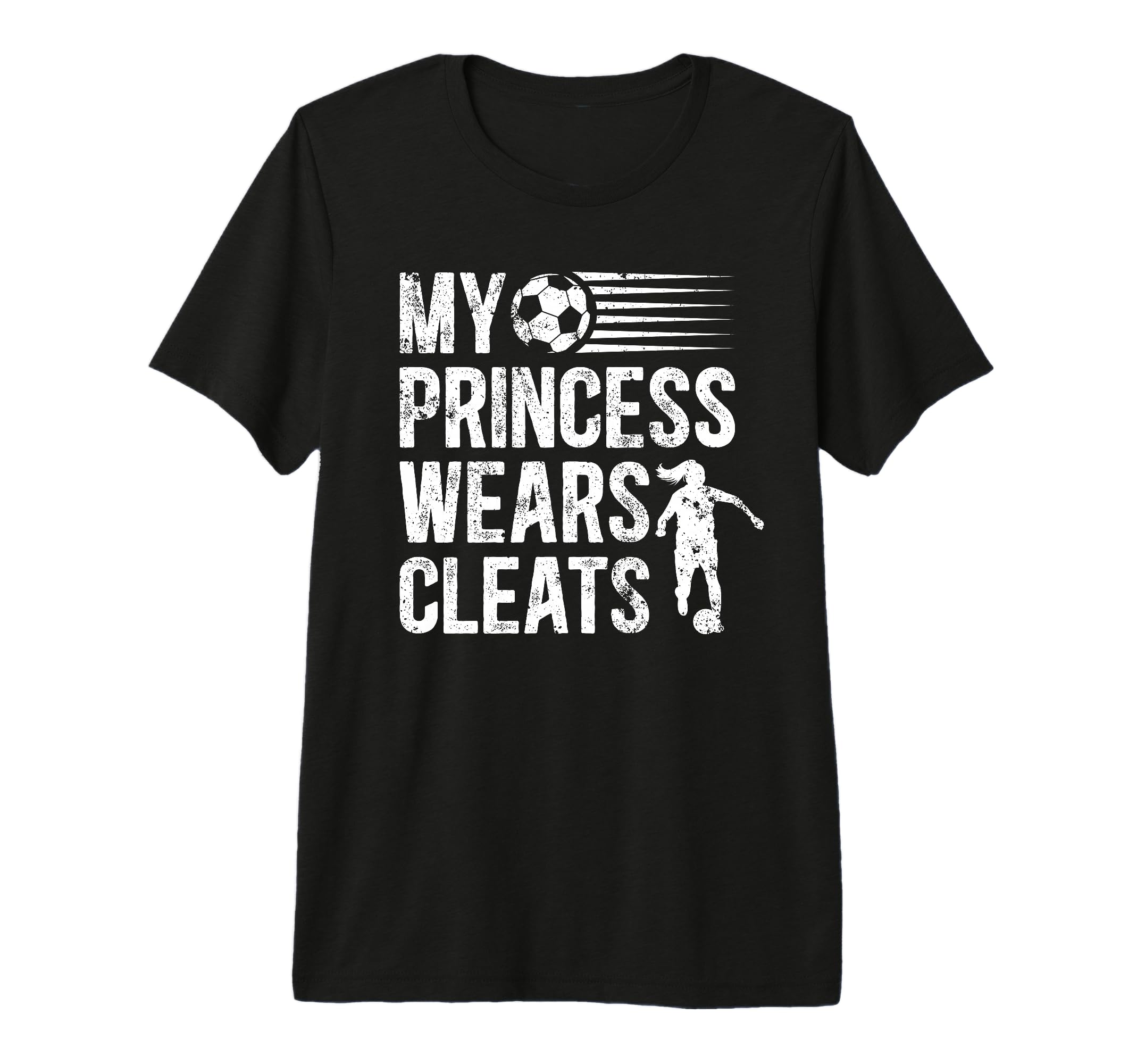 Mens My Princess Wears Cleats Soccer T-Shirt - Streetwear Style Men Women - T-Shirt, Sweatshirt, Hoodie