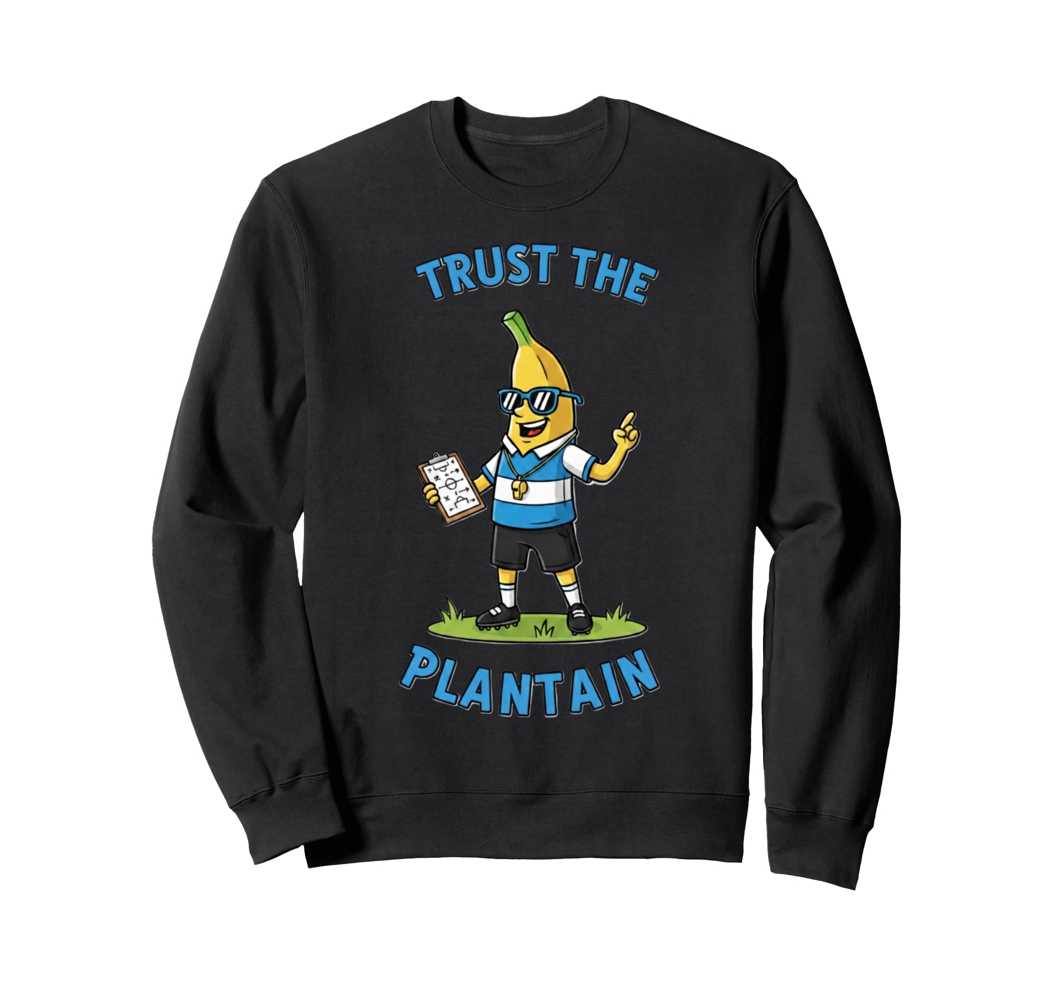 Funny Soccer Coach Banana Trust Sweatshirt - Fun Novelty Design for Adults - T-Shirt, Sweatshirt, Hoodie