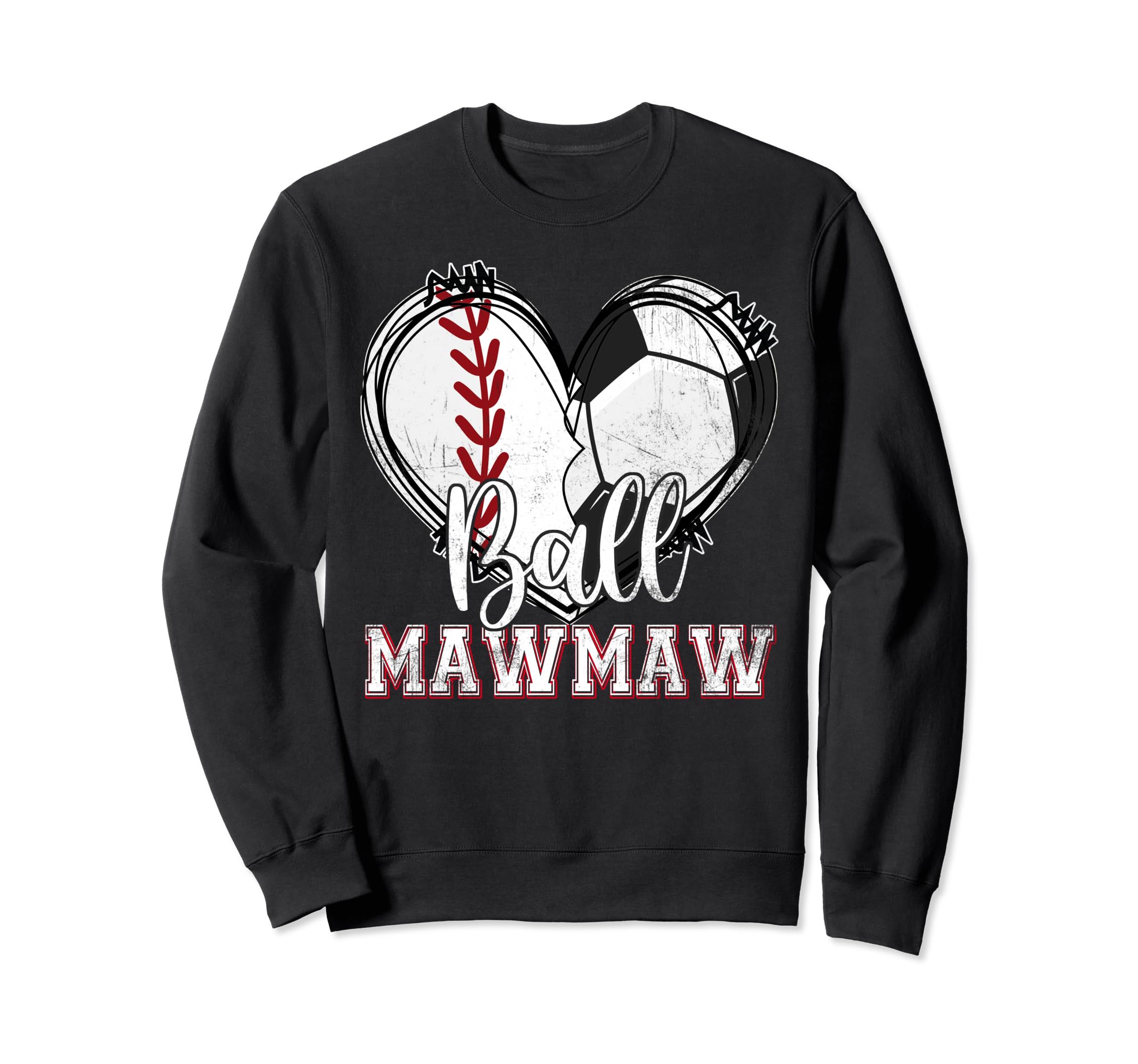 Ball Mawmaw Baseball Soccer Heart Mom Sweatshirt - Custom Art Print Unisex - T-Shirt, Sweatshirt, Hoodie