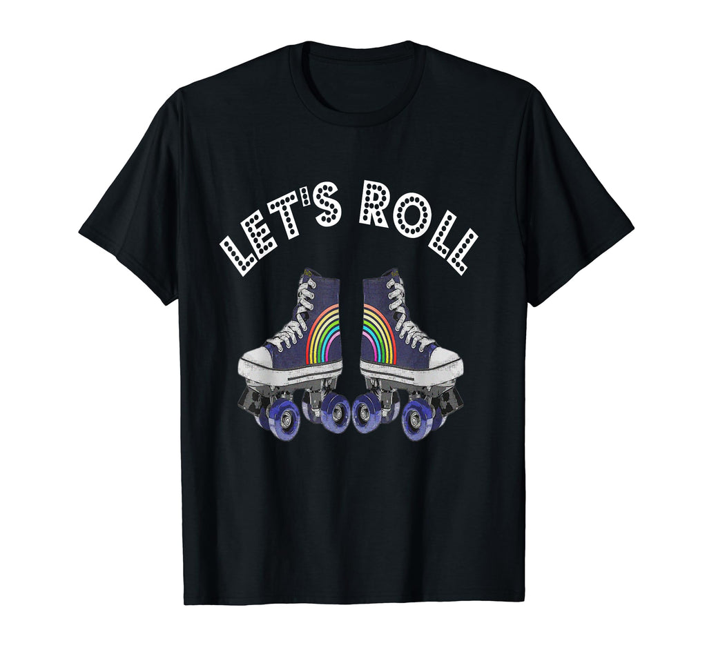 Lets Roll Roller Skating Derby T-Shirt - Fun Novelty Design for Adults - T-Shirt, Sweatshirt, Hoodie