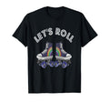 Lets Roll Roller Skating Derby T-Shirt - Fun Novelty Design for Adults - T-Shirt, Sweatshirt, Hoodie