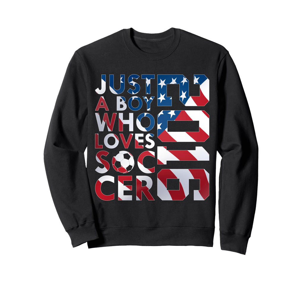 2016 Just Who Loves Soccer 10Th Sweatshirt - Fun Novelty Design for Adults - T-Shirt, Sweatshirt, Hoodie