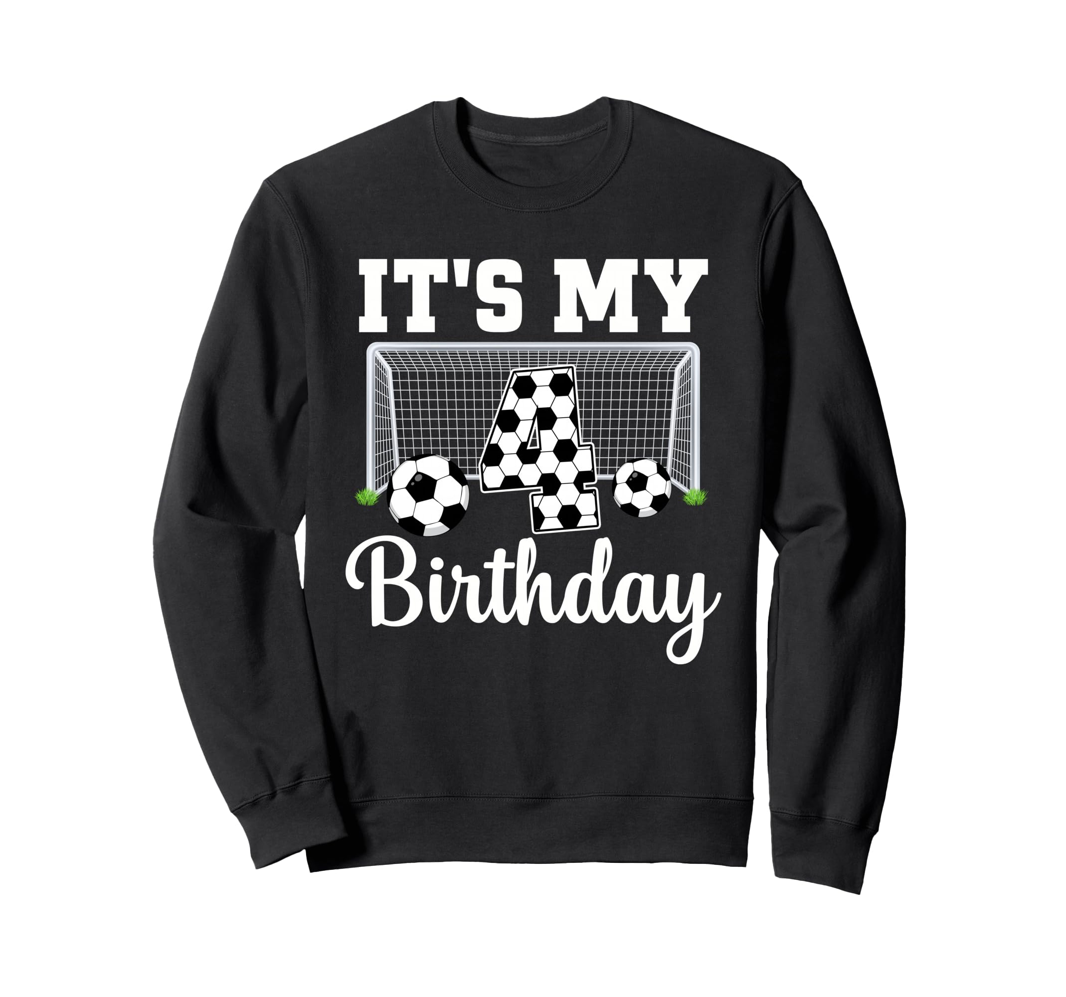 Its My 4Th Birthday Soccer 4 Year Sweatshirt - Aesthetic Graphic Men Women - T-Shirt, Sweatshirt, Hoodie