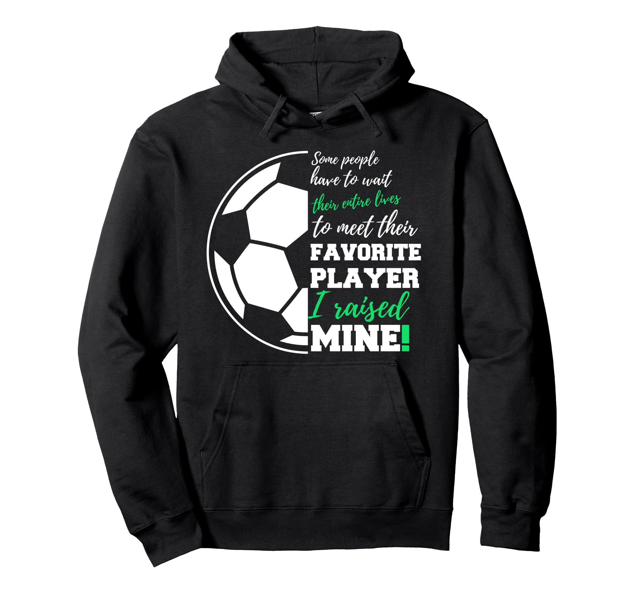 Some People Have To Wait Their Entire Hoodie - Novelty Apparel Men Women - T-Shirt, Sweatshirt, Hoodie