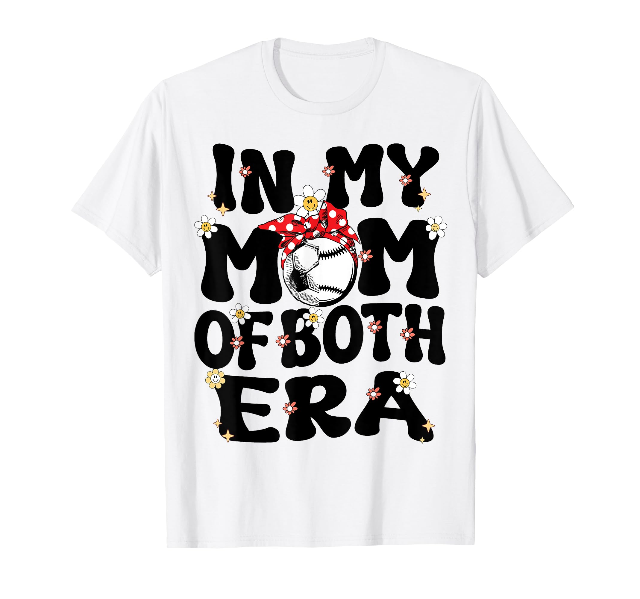 My Mom Both Era Baseball Soccer Mom T-Shirt - Aesthetic Graphic Unisex - T-Shirt, Sweatshirt, Hoodie