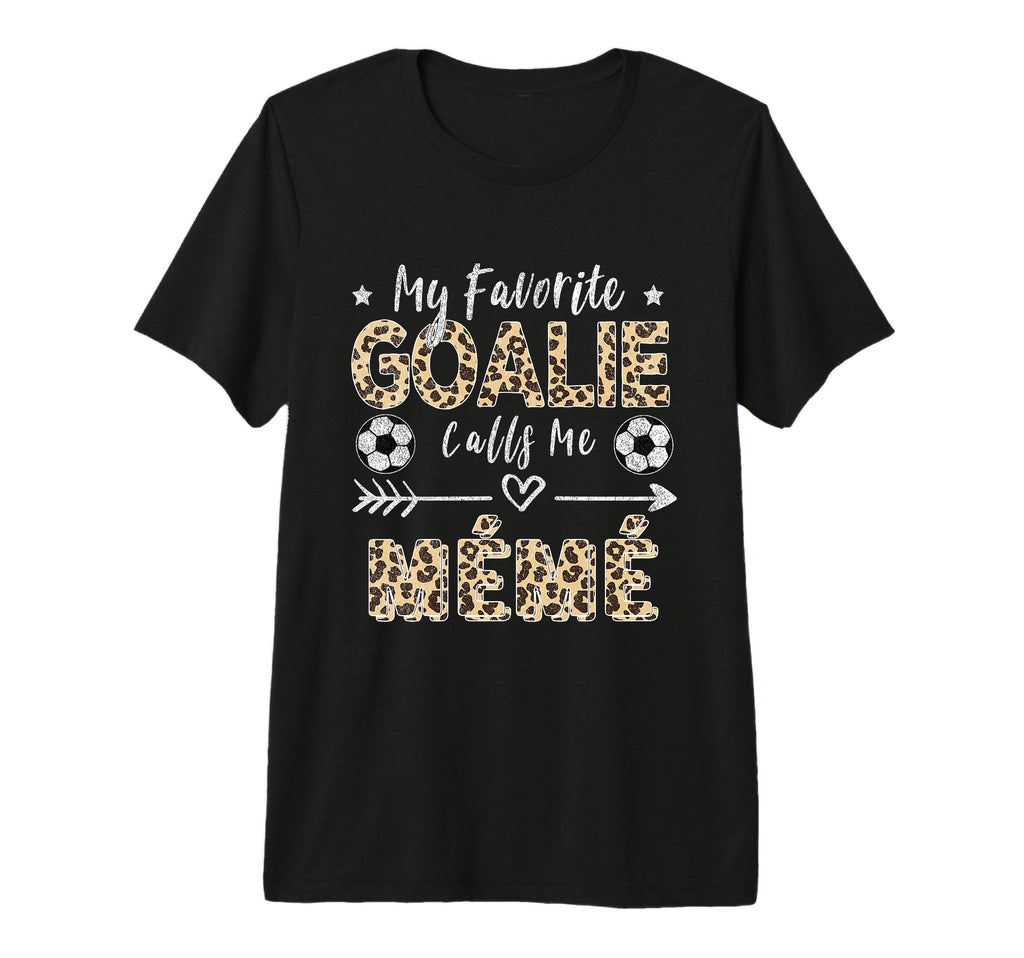 My Favorite Goalie Calls Me M M T-Shirt - Fun Novelty Design Men Women - T-Shirt, Sweatshirt, Hoodie