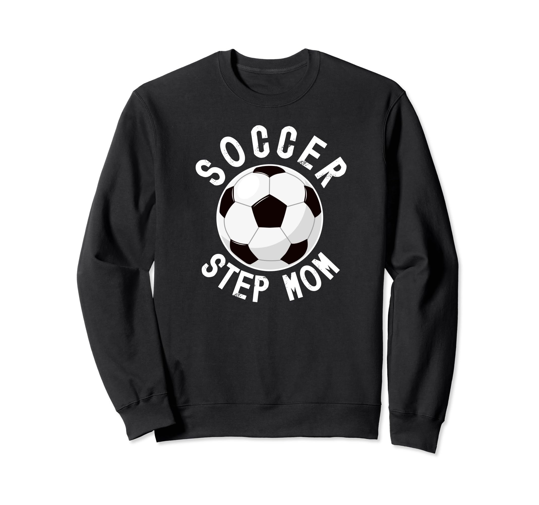 Soccer Step Mom Soccer Player Sweatshirt - Trendy Graphic for Adults - T-Shirt, Sweatshirt, Hoodie